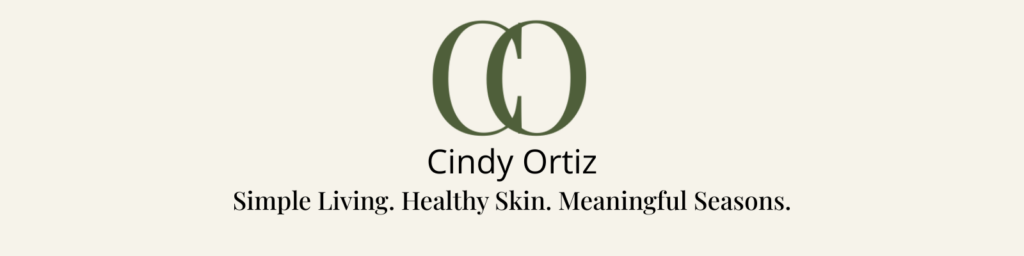 Cindy Ortiz logo with the tagline Simple Living. Healthy Skin. Meaningful Seasons.