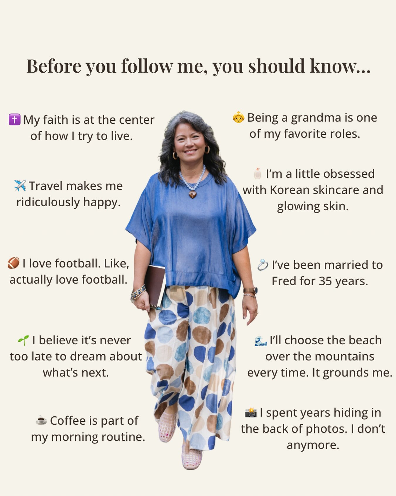 There are quite a few new faces around here lately, so I thought we should get properly introduced. 😍

A little faith, a lot of football, Korean skincare, travel, coffee, grandbabies, and give me the beach over the mountains every single time.

I’m also in a season of believing it’s never too late to dream about what’s next, try something new, or become a little more of who God created you to be.

So whether you came here for healthier, glowing skin, encouragement for your next season, or you somehow just found your way here, I’m glad you did.

Now I want to know about you.

Do we have anything in common? Which one? 👇
